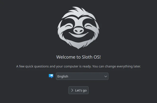 The first page of the Sloth Welcome wizard: Welcome to Sloth OS, a language list set to English, and a Let's go button.